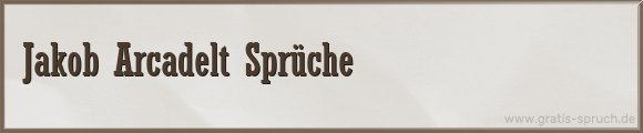 Arcadelt Sprüche