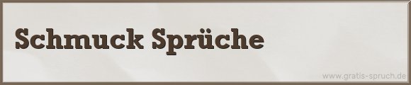 Schmuck Sprüche