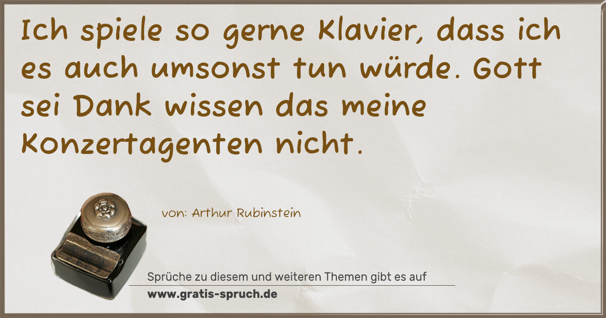 Spruchbild: Ich spiele so gerne Klavier, dass ich es auch umsonst tun würde. Gott sei Dank wissen das …