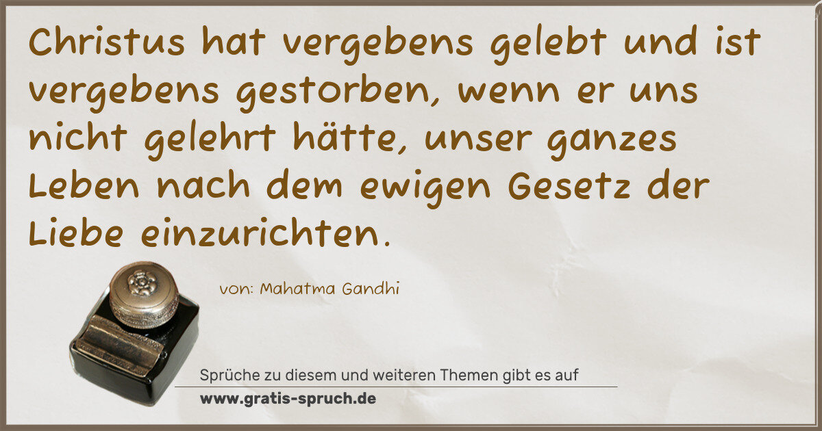 Spruchbild: Christus hat vergebens gelebt und ist vergebens gestorben, wenn er uns nicht gelehrt hätte …