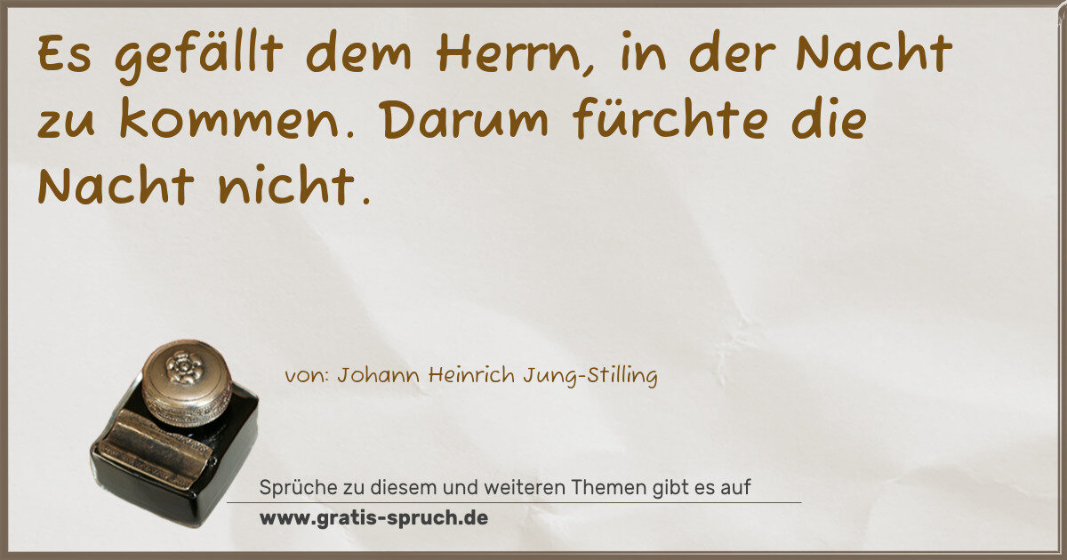 Spruchbild: Es gefällt dem Herrn, in der Nacht zu kommen. Darum fürchte die Nacht nicht.