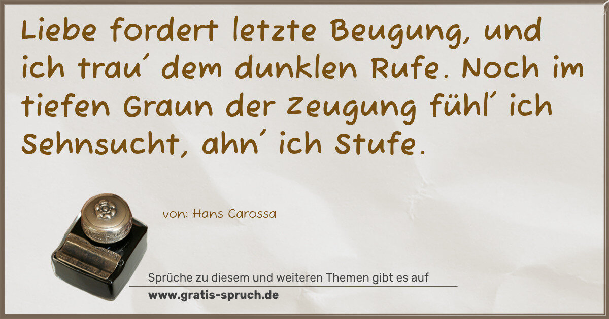 Spruchbild: Liebe fordert letzte Beugung, und ich trau' dem dunklen Rufe. Noch im tiefen Graun der Zeu …
