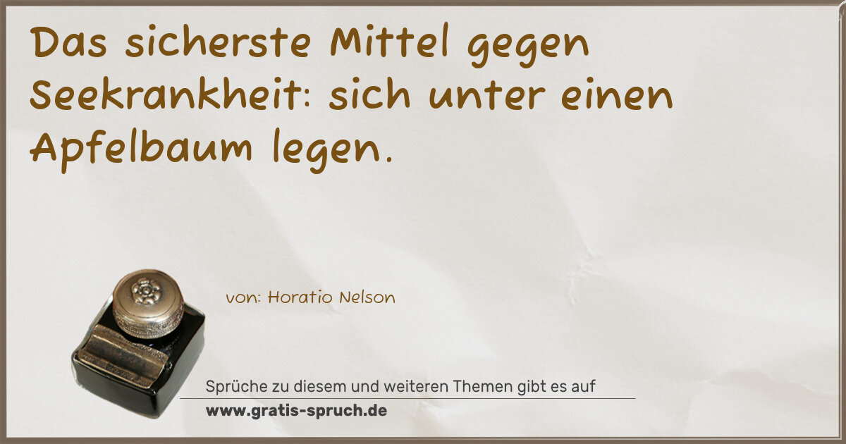 Spruchbild: Das sicherste Mittel gegen Seekrankheit: sich unter einen Apfelbaum legen.