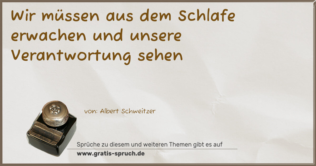 Spruchbild: Wir müssen aus dem Schlafe erwachen und unsere Verantwortung sehen