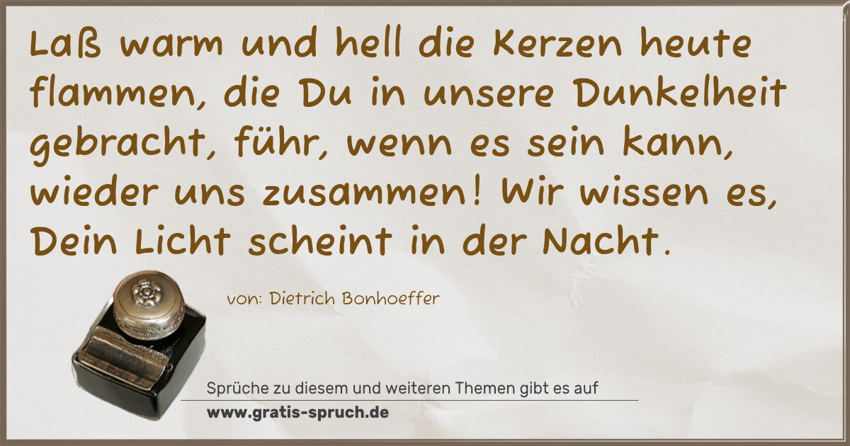 Spruchbild: Laß warm und hell die Kerzen heute flammen, die Du in unsere Dunkelheit gebracht, führ, we …