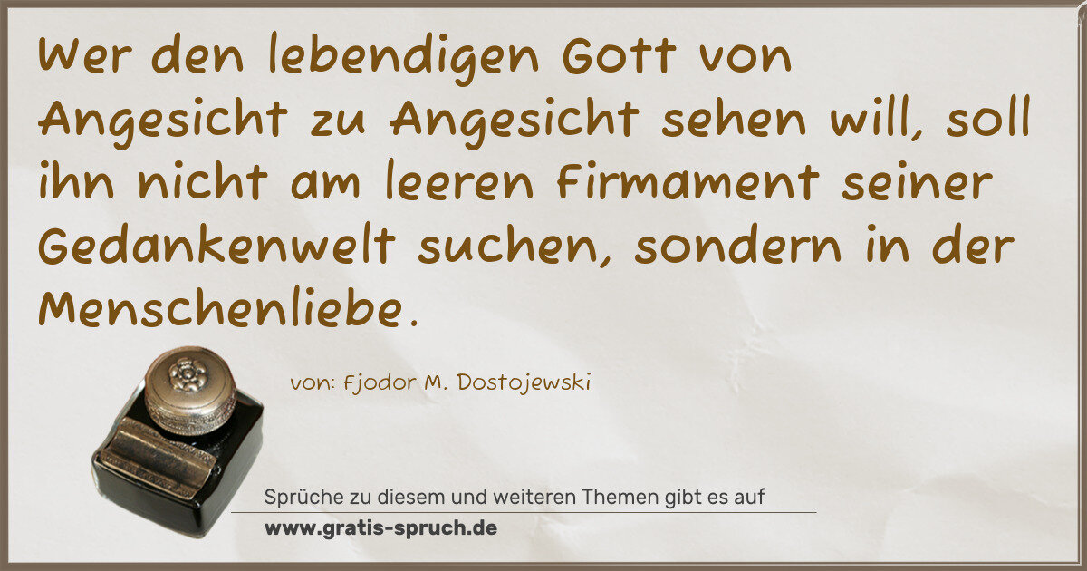 Spruchbild: Wer den lebendigen Gott von Angesicht zu Angesicht sehen will, soll ihn nicht am leeren Fi …