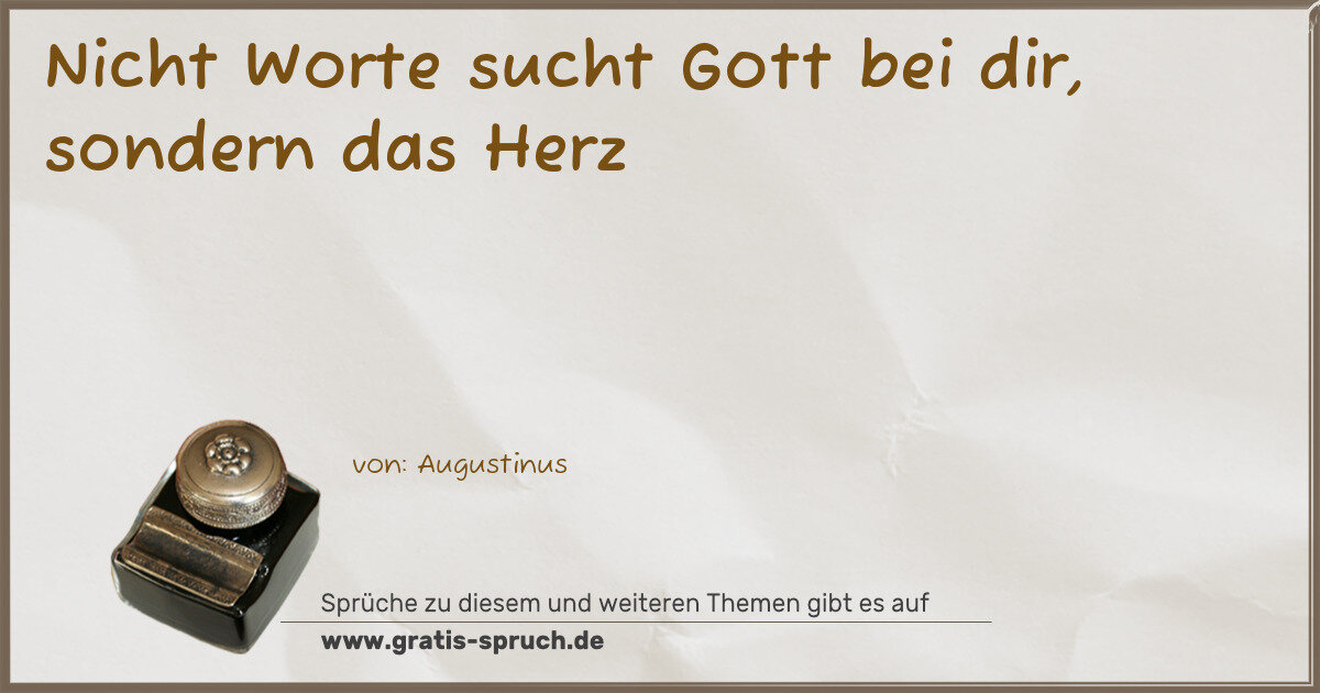 Spruchbild: Nicht Worte sucht Gott bei dir, sondern das Herz