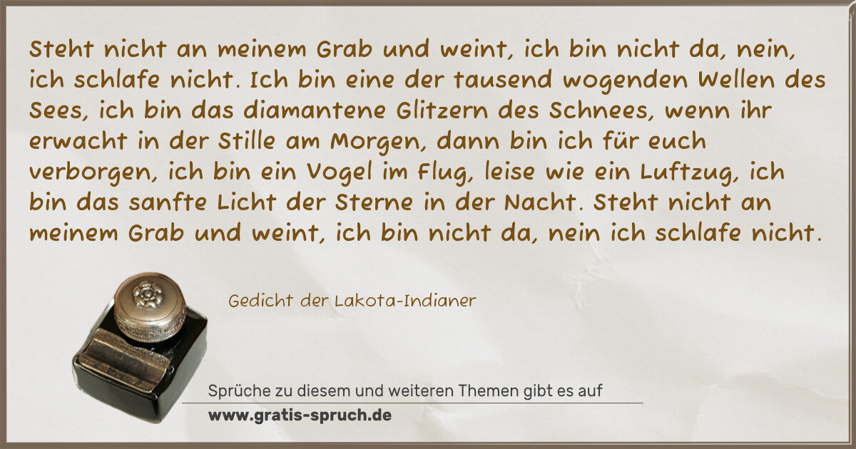 Spruchbild: Steht nicht an meinem Grab und weint, ich bin nicht da, nein, ich schlafe nicht. Ich bin e …