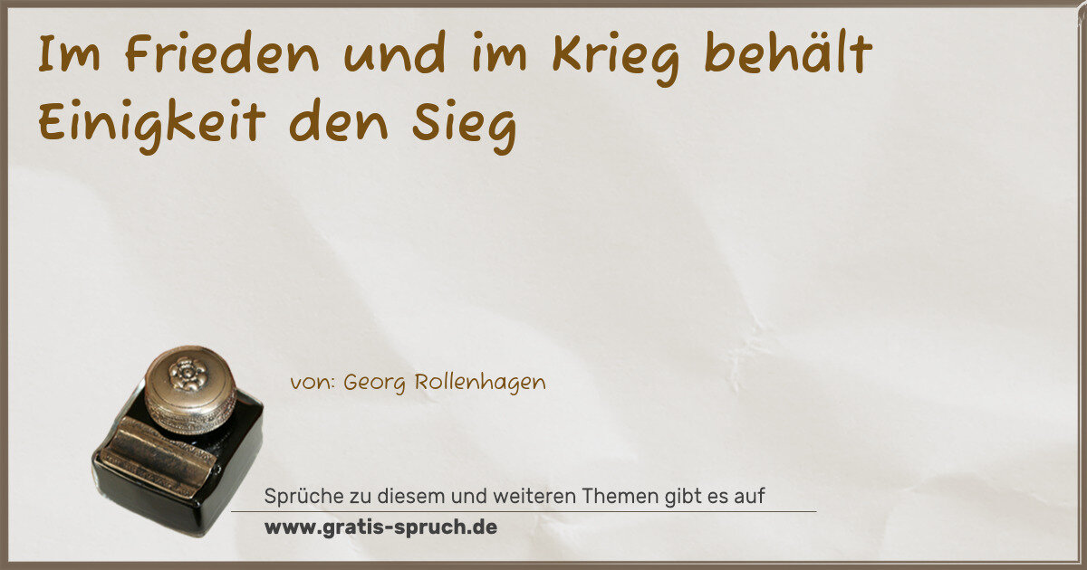 Spruchbild: Im Frieden und im Krieg behält Einigkeit den Sieg