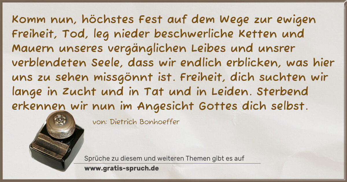 Spruchbild: Komm nun, höchstes Fest auf dem Wege zur ewigen Freiheit, Tod, leg nieder beschwerliche K …