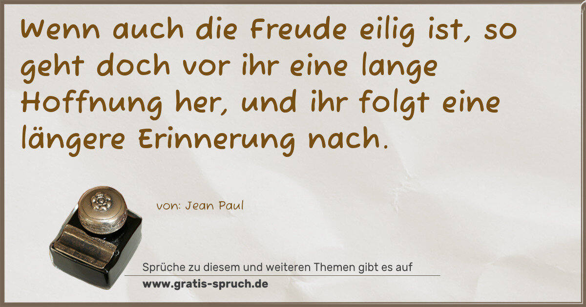 Spruchbild: Wenn auch die Freude eilig ist, so geht doch vor ihr eine lange Hoffnung her, und ihr folg …