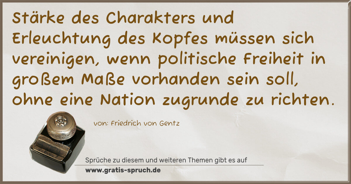 Spruchbild: Stärke des Charakters und Erleuchtung des Kopfes müssen sich vereinigen, wenn politische …