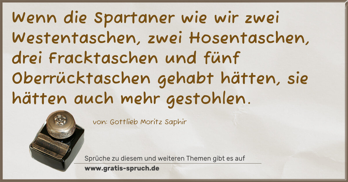 Spruchbild: Wenn die Spartaner wie wir zwei Westentaschen, zwei Hosentaschen, drei Fracktaschen und f …