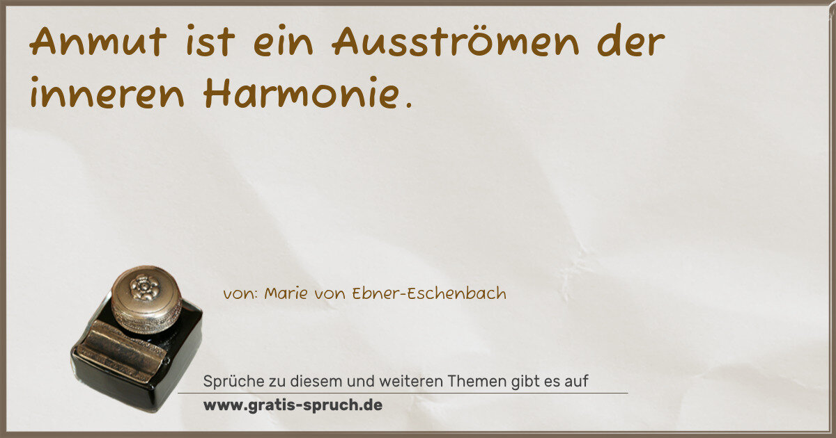 Spruchbild: Anmut ist ein Ausströmen der inneren Harmonie.
