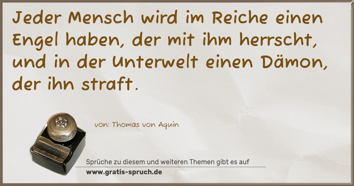 Spruchbild: Jeder Mensch wird im Reiche einen Engel haben, der mit ihm herrscht, und in der Unterwelt …