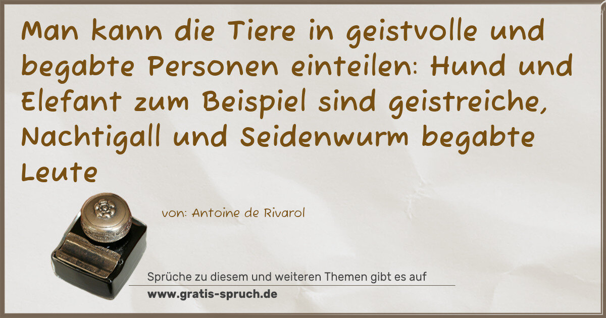 Spruchbild: Man kann die Tiere in geistvolle und begabte Personen einteilen: Hund und Elefant zum Beis …