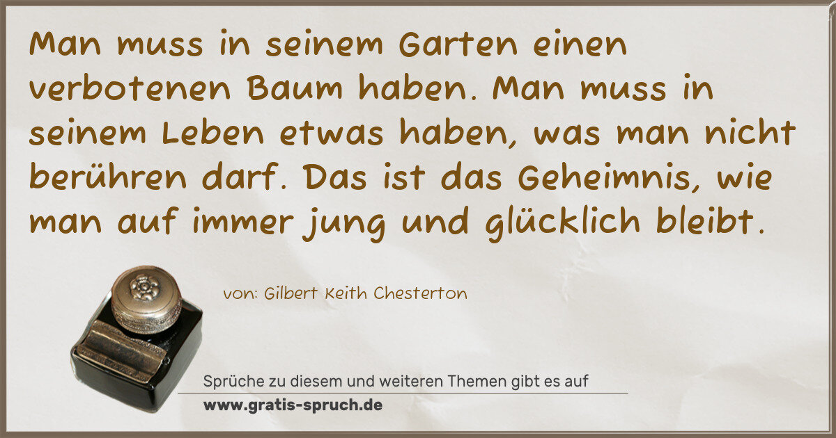 Spruchbild: Man muss in seinem Garten einen verbotenen Baum haben. Man muss in seinem Leben etwas habe …