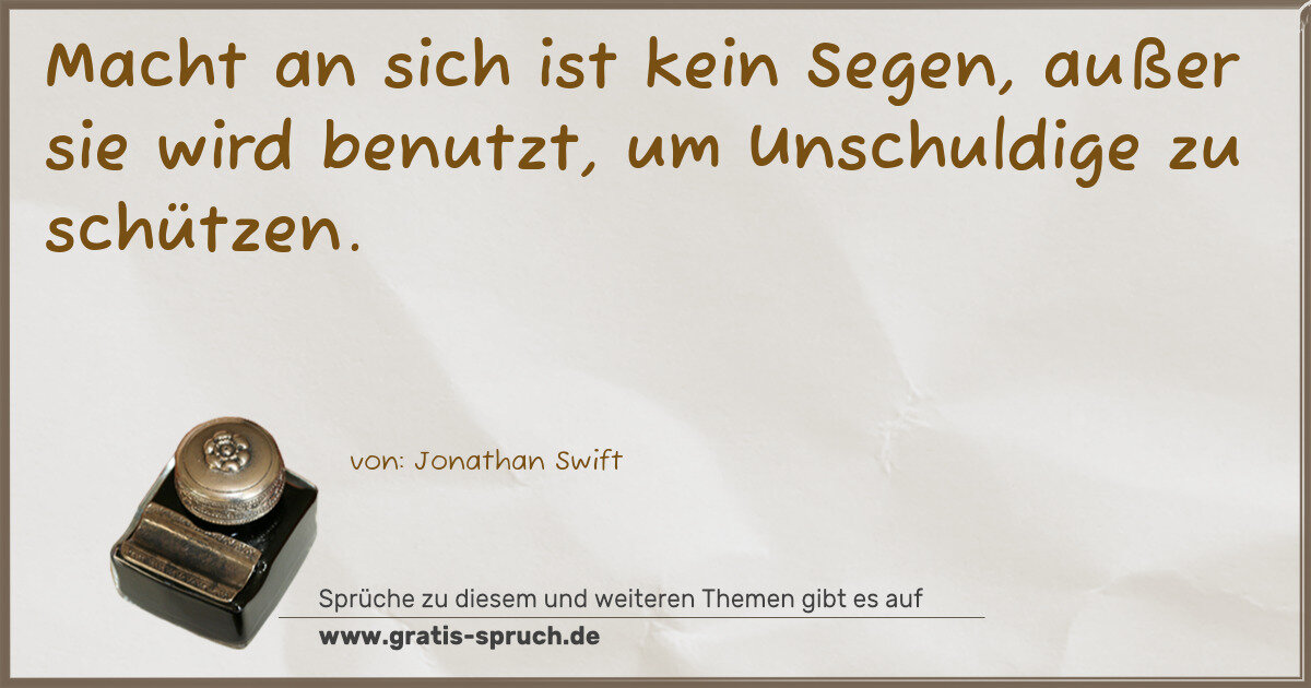 Spruchbild: Macht an sich ist kein Segen, außer sie wird benutzt, um Unschuldige zu schützen.