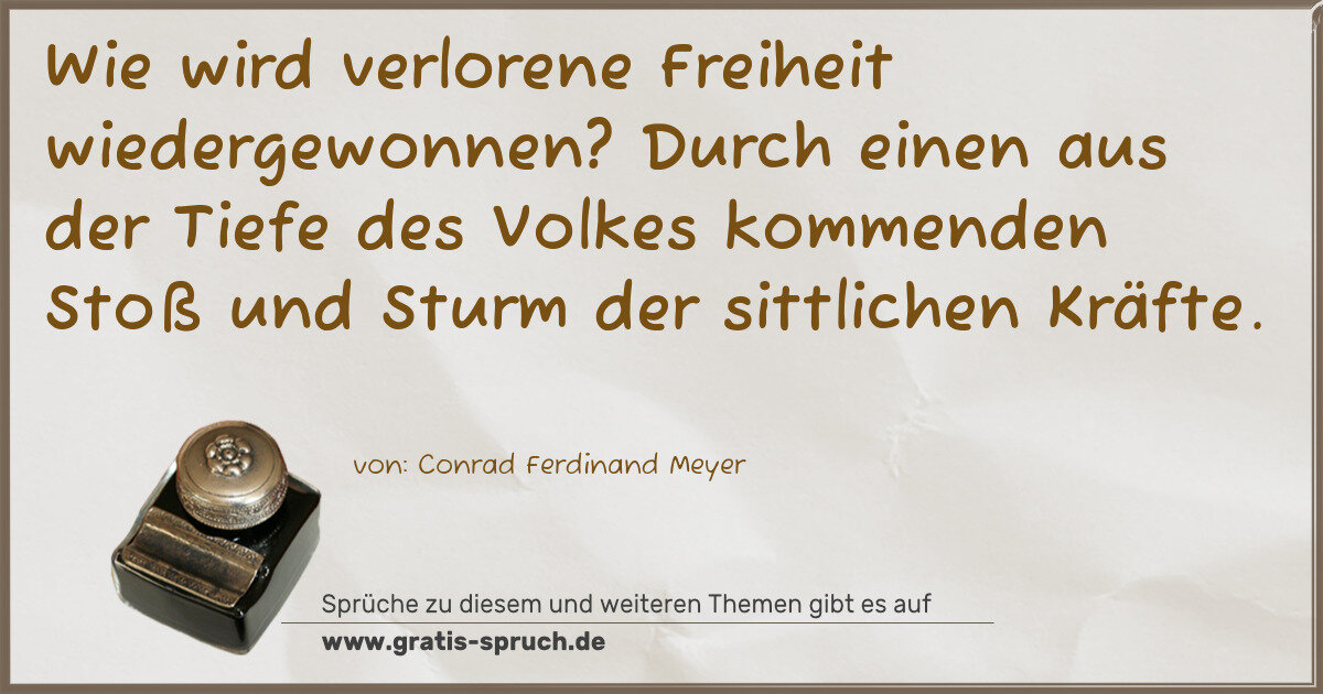 Spruchbild: Wie wird verlorene Freiheit wiedergewonnen? Durch einen aus der Tiefe des Volkes kommende …