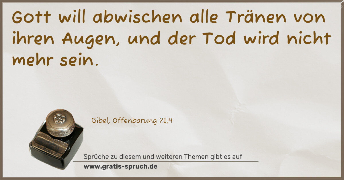 Spruchbild: Gott will abwischen alle Tränen von ihren Augen, und der Tod wird nicht mehr sein.