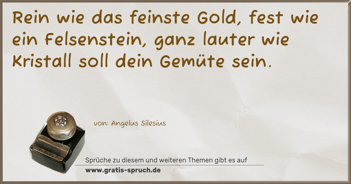 Spruchbild: Rein wie das feinste Gold, fest wie ein Felsenstein, ganz lauter wie Kristall soll dein G …