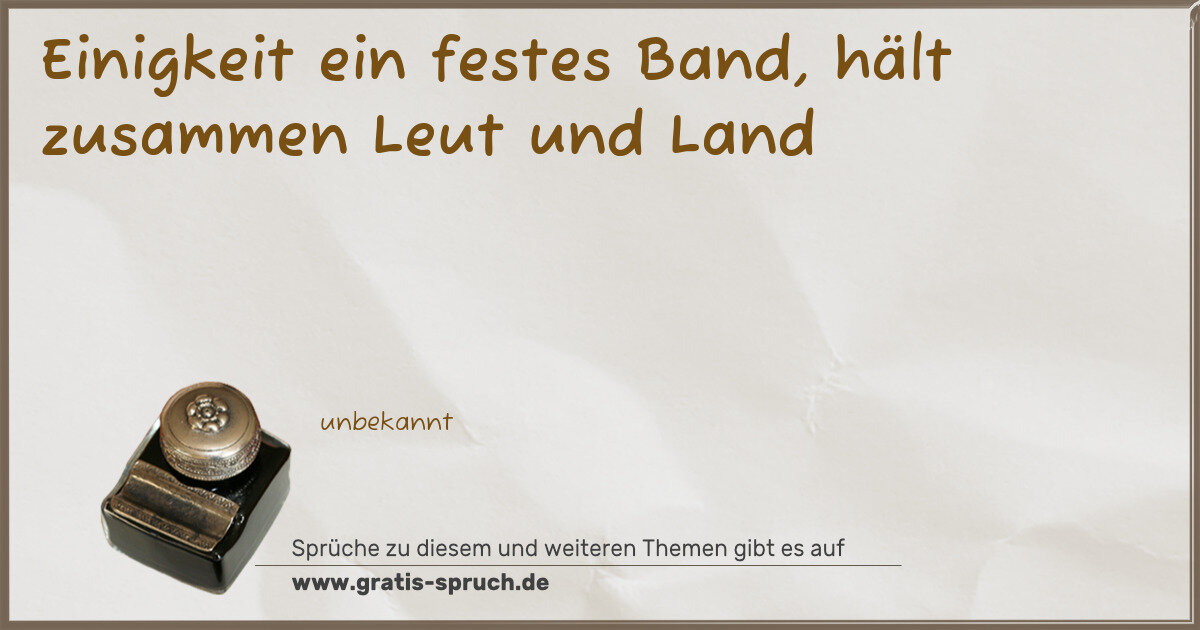 Spruchbild: Einigkeit ein festes Band, hält zusammen Leut und Land