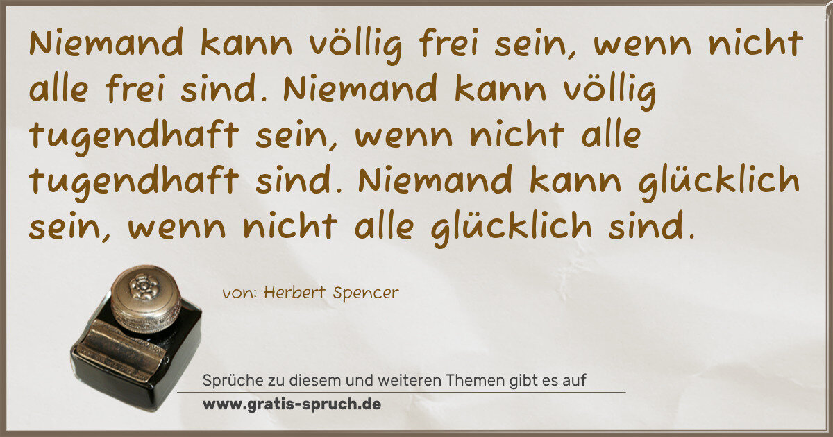 Spruchbild: Niemand kann völlig frei sein, wenn nicht alle frei sind. Niemand kann völlig tugendhaft s …