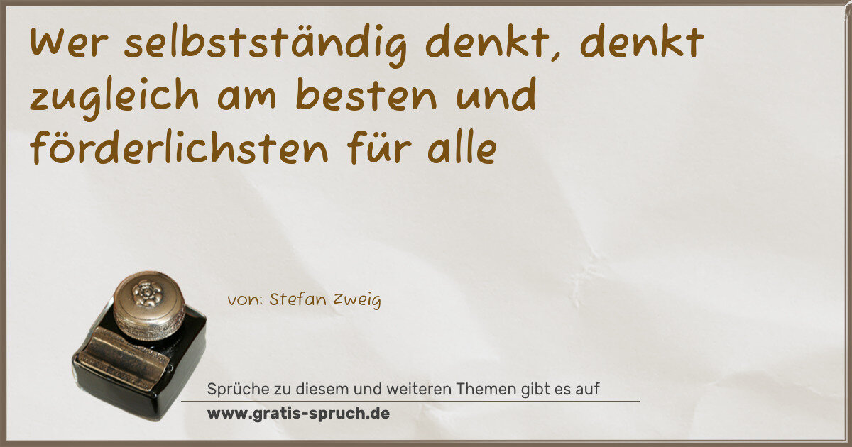 Spruchbild: Wer selbstständig denkt, denkt zugleich am besten und förderlichsten für alle