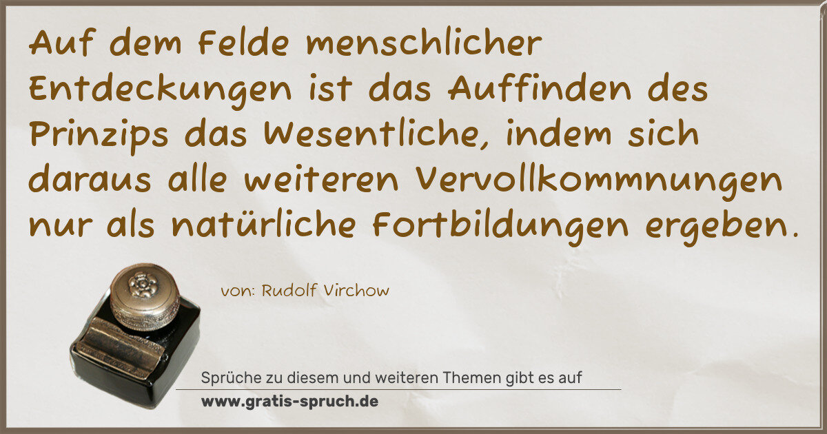 Spruchbild: Auf dem Felde menschlicher Entdeckungen ist das Auffinden des Prinzips das Wesentliche, in …