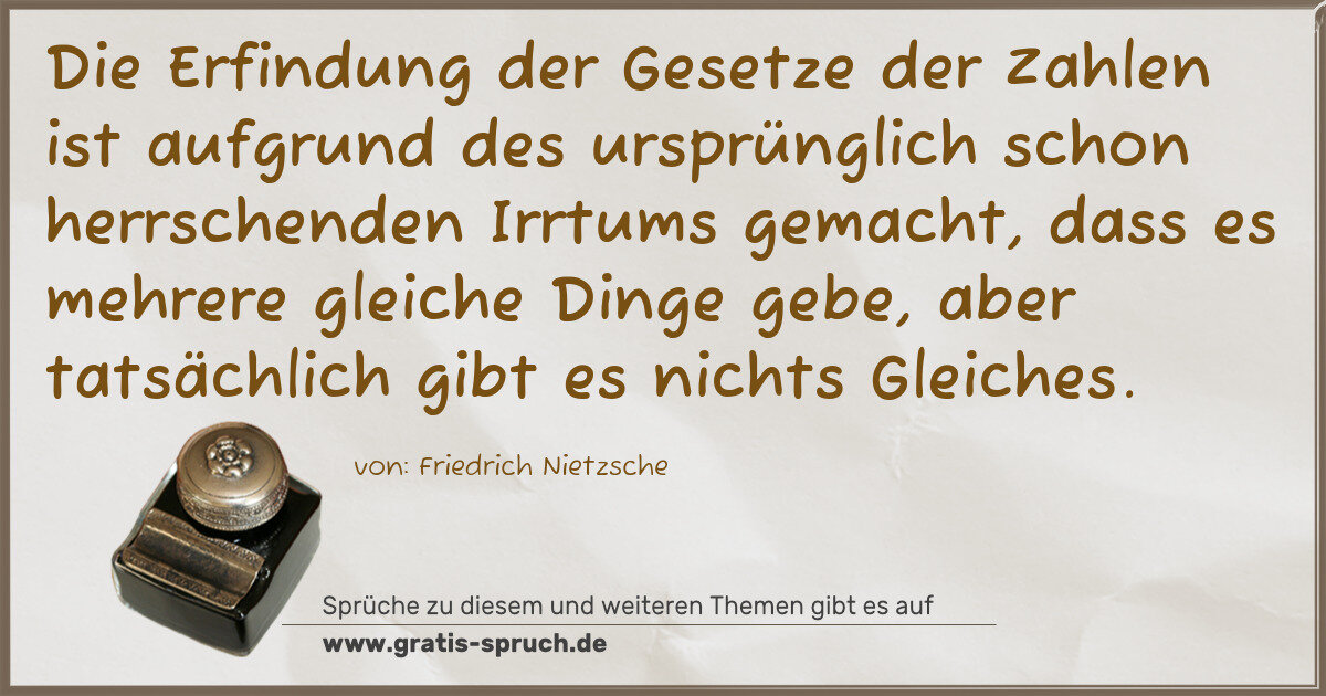 Spruchbild: Die Erfindung der Gesetze der Zahlen ist aufgrund des ursprünglich schon herrschenden Irrt …