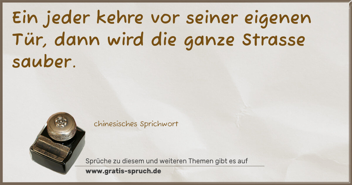 Spruchbild: Ein jeder kehre vor seiner eigenen Tür, dann wird die ganze Strasse sauber.