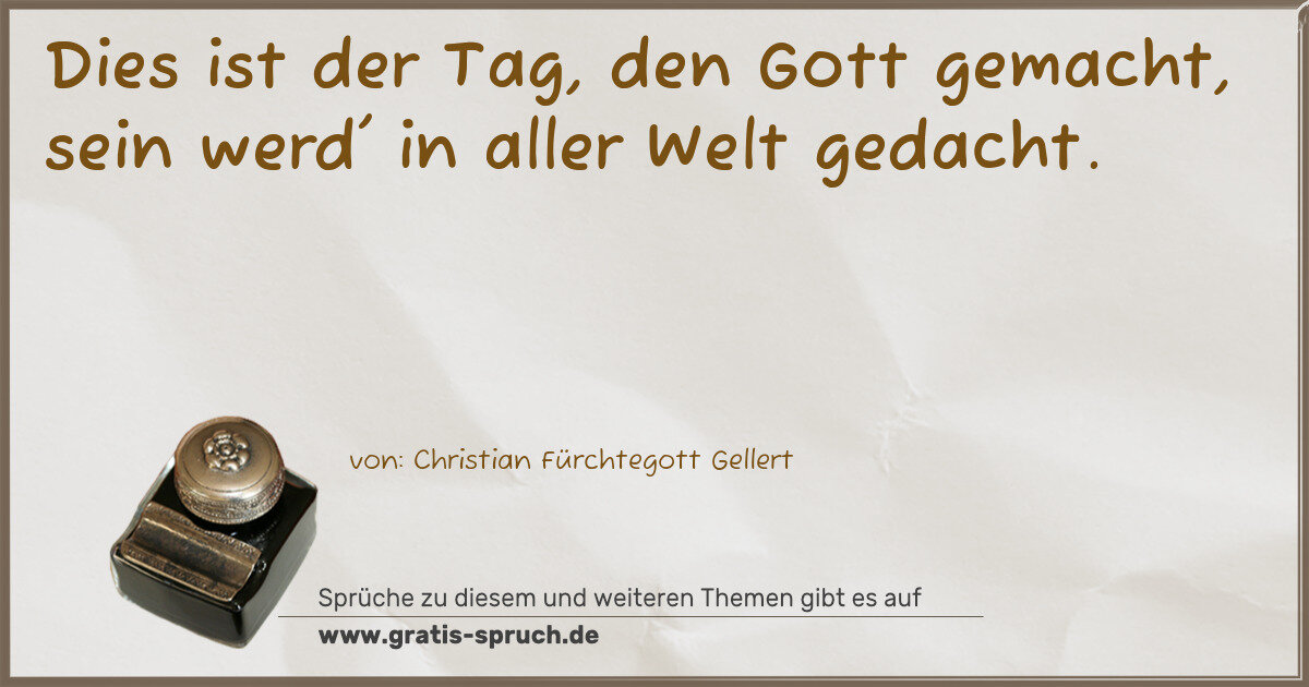 Spruchbild: Dies ist der Tag, den Gott gemacht, sein werd' in aller Welt gedacht.
