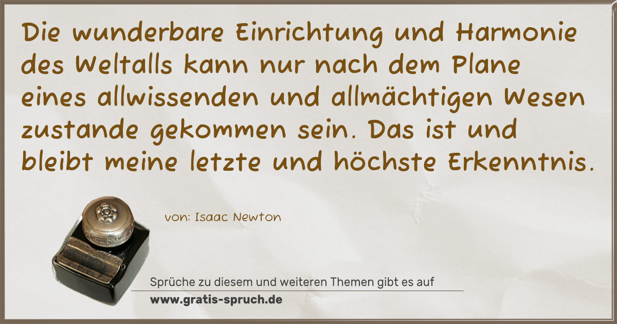 Spruchbild: Die wunderbare Einrichtung und Harmonie des Weltalls kann nur nach dem Plane eines allwis …