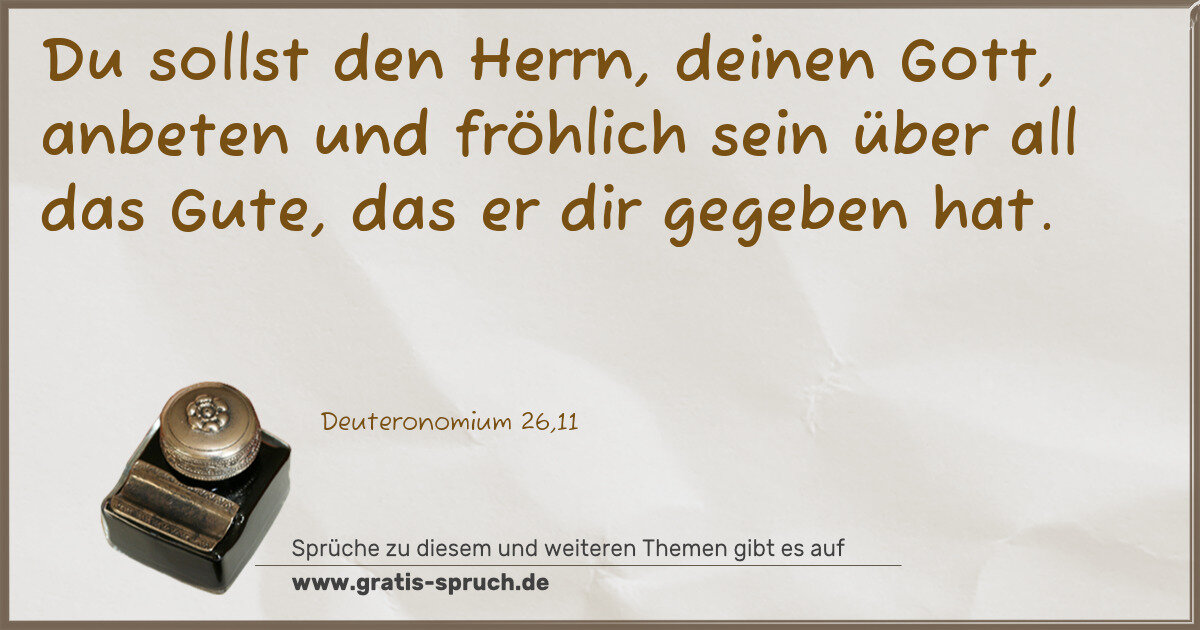 Spruchbild: Du sollst den Herrn, deinen Gott, anbeten und fröhlich sein über all das Gute, das er dir …