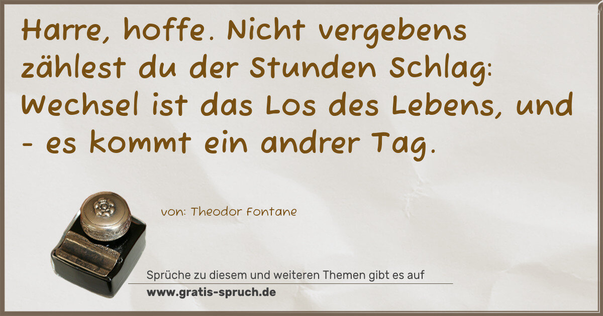 Spruchbild: Harre, hoffe. Nicht vergebens zählest du der Stunden Schlag: Wechsel ist das Los des Leben …