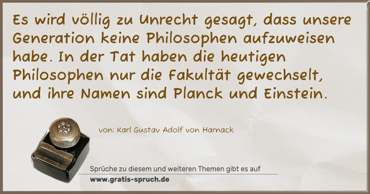Spruchbild: Es wird völlig zu Unrecht gesagt, dass unsere Generation keine Philosophen aufzuweisen hab …