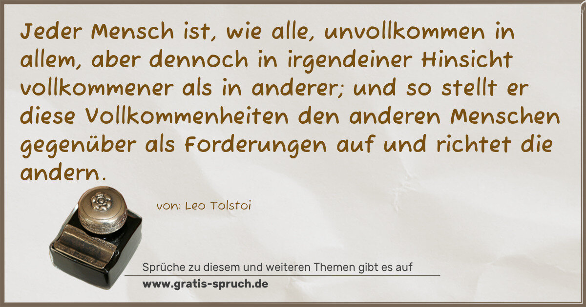 Spruchbild: Jeder Mensch ist, wie alle, unvollkommen in allem, aber dennoch in irgendeiner Hinsicht vo …