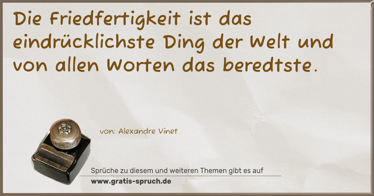 Spruchbild: Die Friedfertigkeit ist das eindrücklichste Ding der Welt und von allen Worten das beredt …