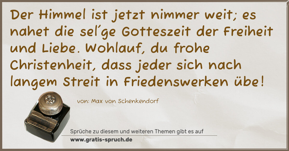 Spruchbild: Der Himmel ist jetzt nimmer weit; es nahet die sel'ge Gotteszeit der Freiheit und Liebe. …