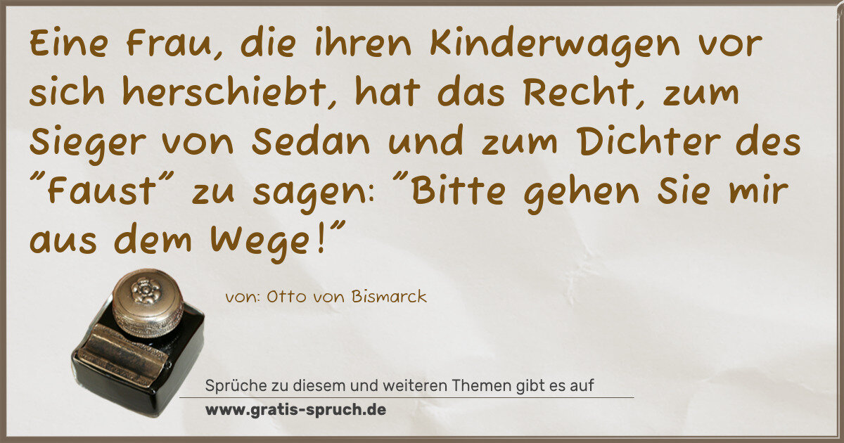 Spruchbild: Eine Frau, die ihren Kinderwagen vor sich herschiebt, hat das Recht, zum Sieger von Sedan …