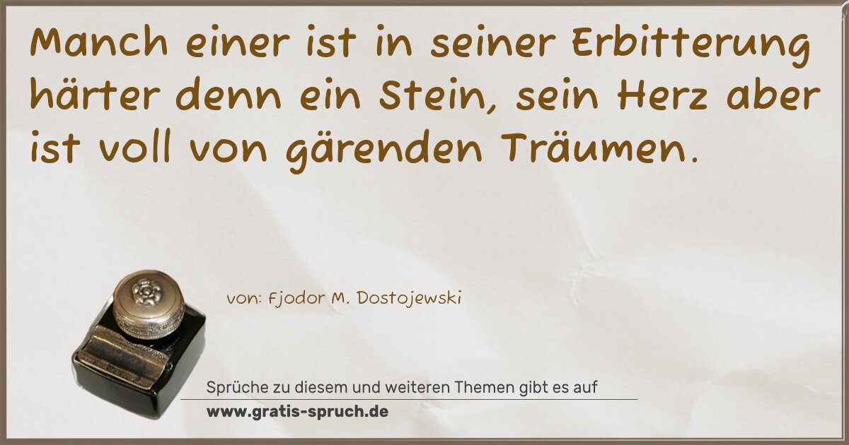 Spruchbild: Manch einer ist in seiner Erbitterung härter denn ein Stein, sein Herz aber ist voll von g …