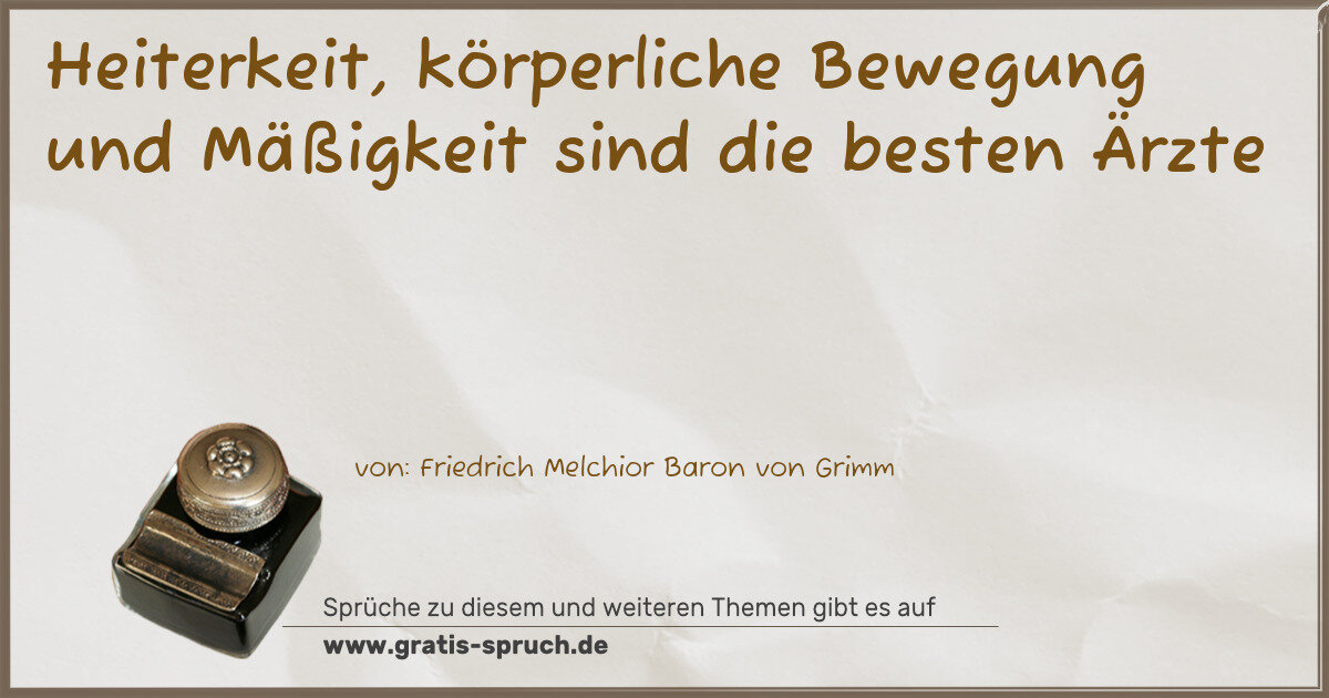 Spruchbild: Heiterkeit, körperliche Bewegung und Mäßigkeit sind die besten Ärzte