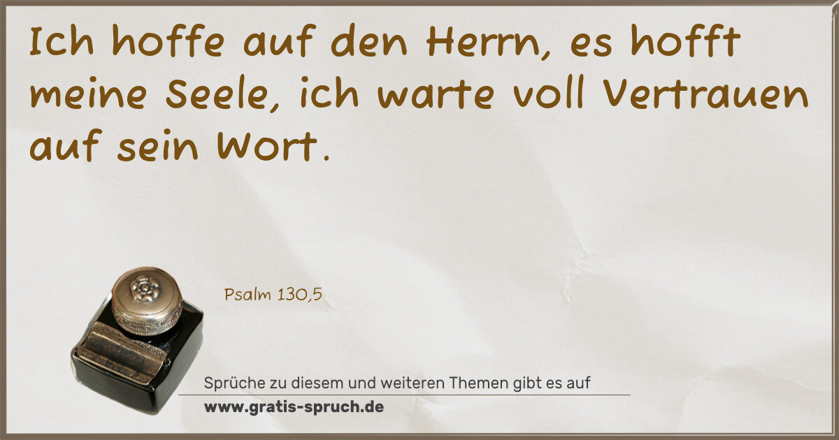 Spruchbild: Ich hoffe auf den Herrn, es hofft meine Seele, ich warte voll Vertrauen auf sein Wort.