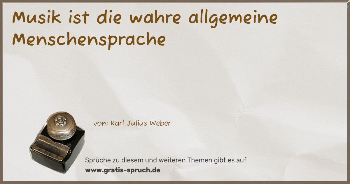 Spruchbild: Musik ist die wahre allgemeine Menschensprache