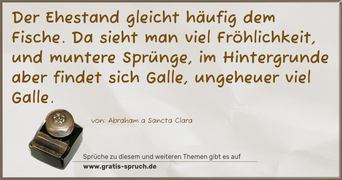 Spruchbild: Der Ehestand gleicht häufig dem Fische. Da sieht man viel Fröhlichkeit, und muntere Sprün …
