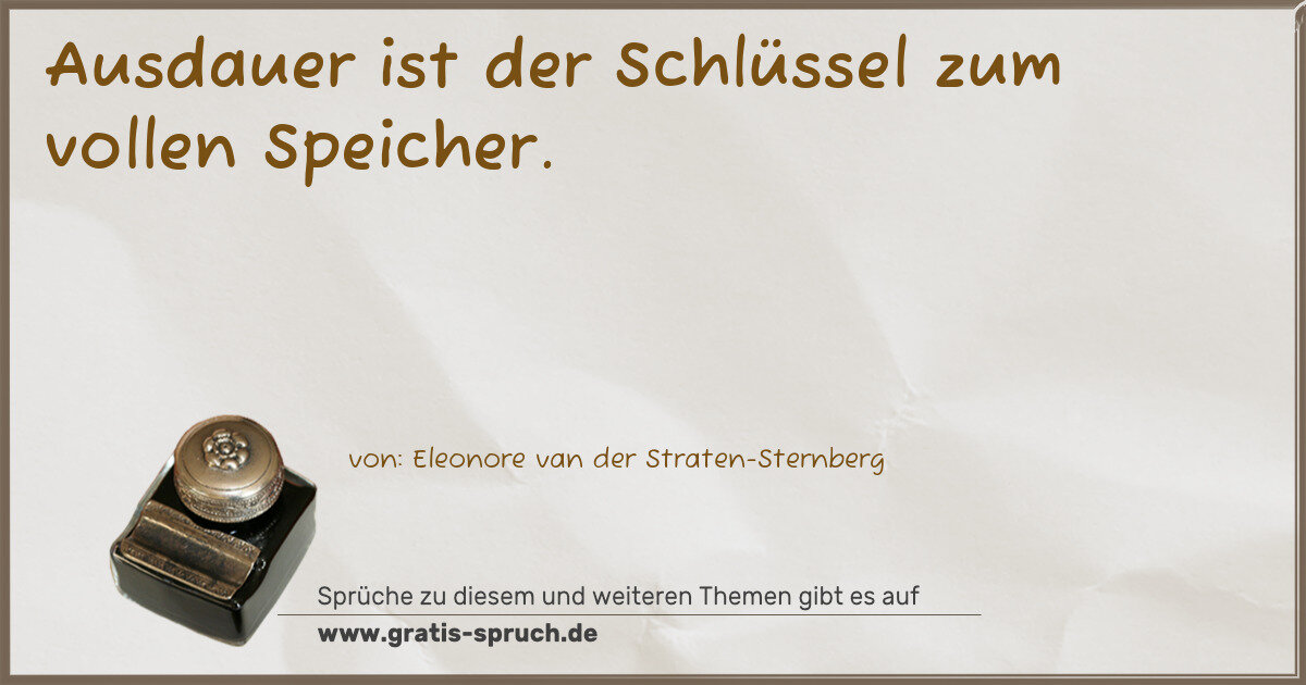 Spruchbild: Ausdauer ist der Schlüssel zum vollen Speicher.