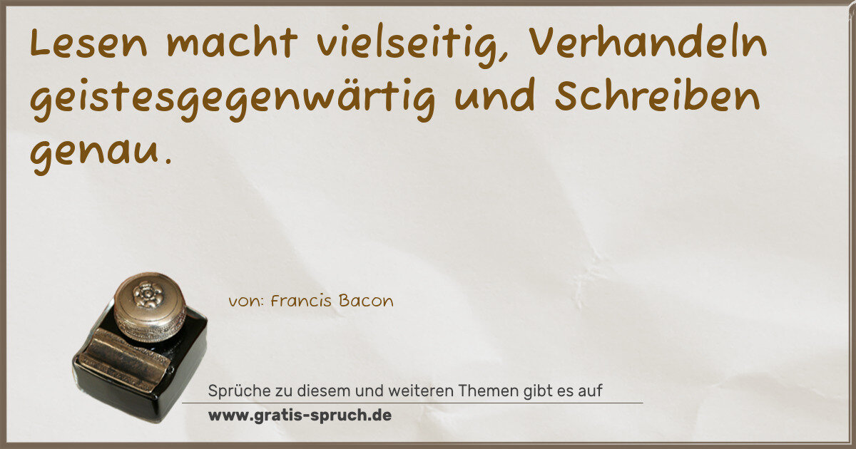 Spruchbild: Lesen macht vielseitig, Verhandeln geistesgegenwärtig und Schreiben genau.
