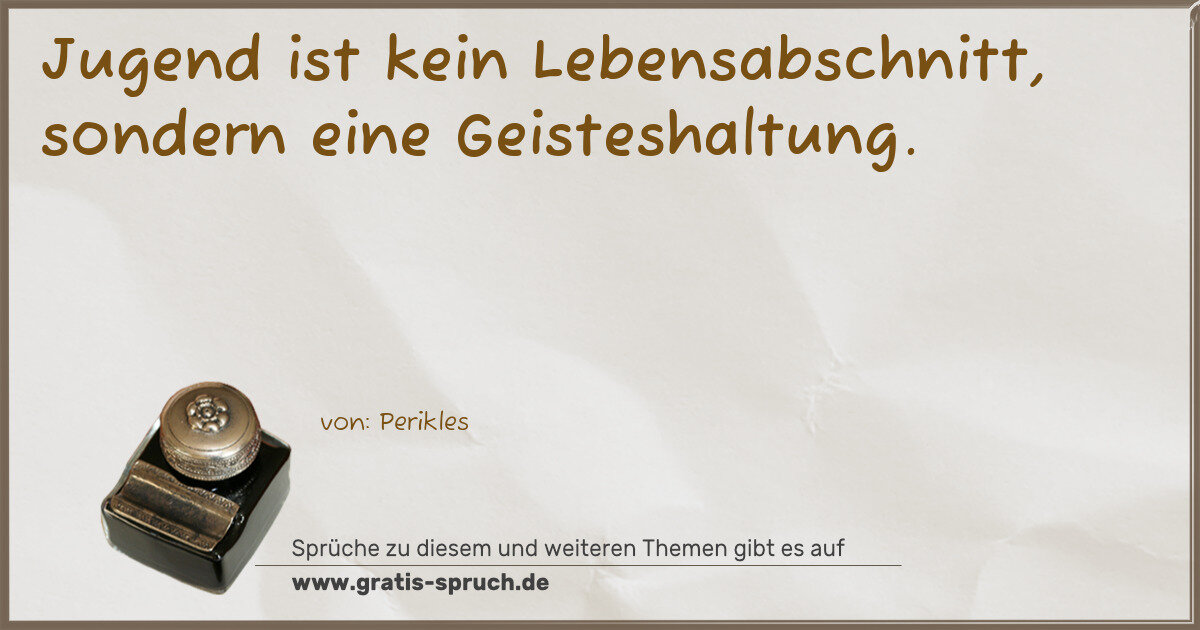 Spruchbild: Jugend ist kein Lebensabschnitt, sondern eine Geisteshaltung.
