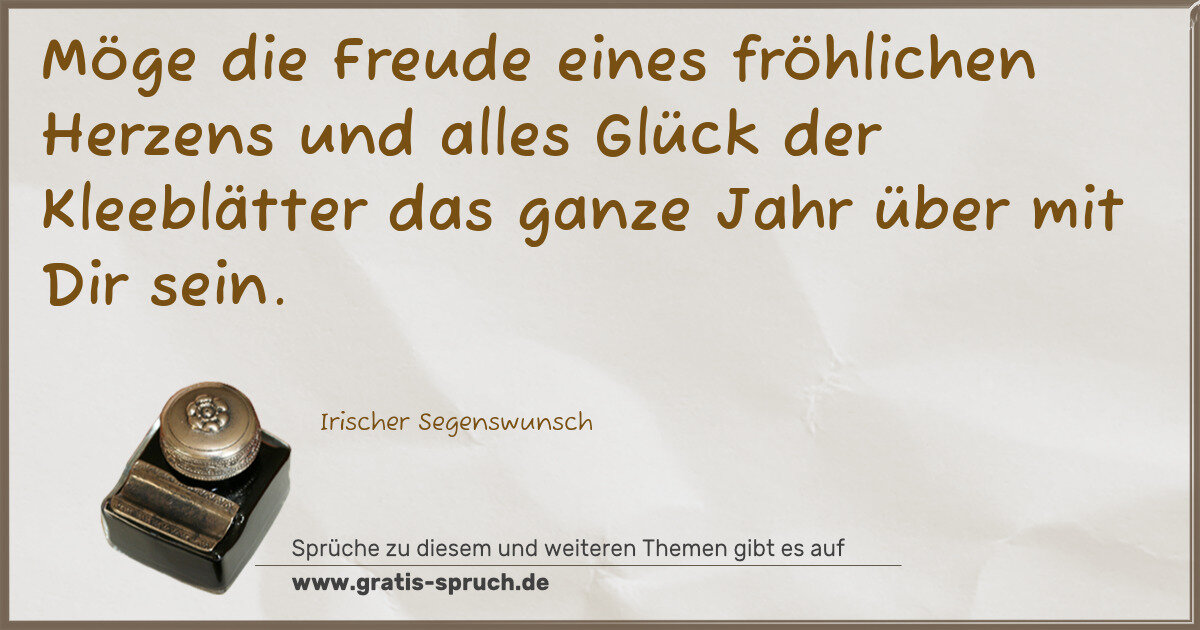 Spruchbild: Möge die Freude eines fröhlichen Herzens und alles Glück der Kleeblätter das ganze Jahr üb …