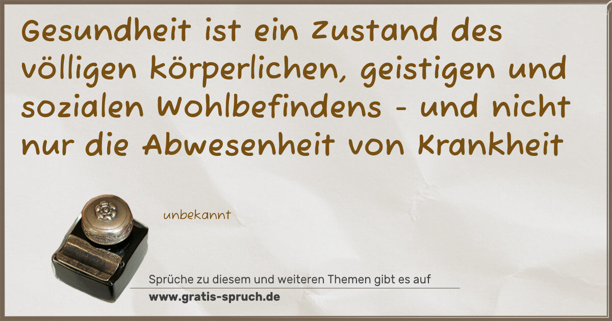 Spruchbild: Gesundheit ist ein Zustand des völligen körperlichen, geistigen und sozialen Wohlbefindens …